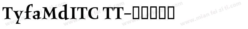 TyfaMdITC TT字体转换